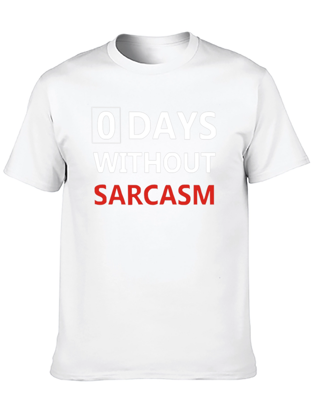 Sarcasm Black T-Shirt: 0 Days Without
