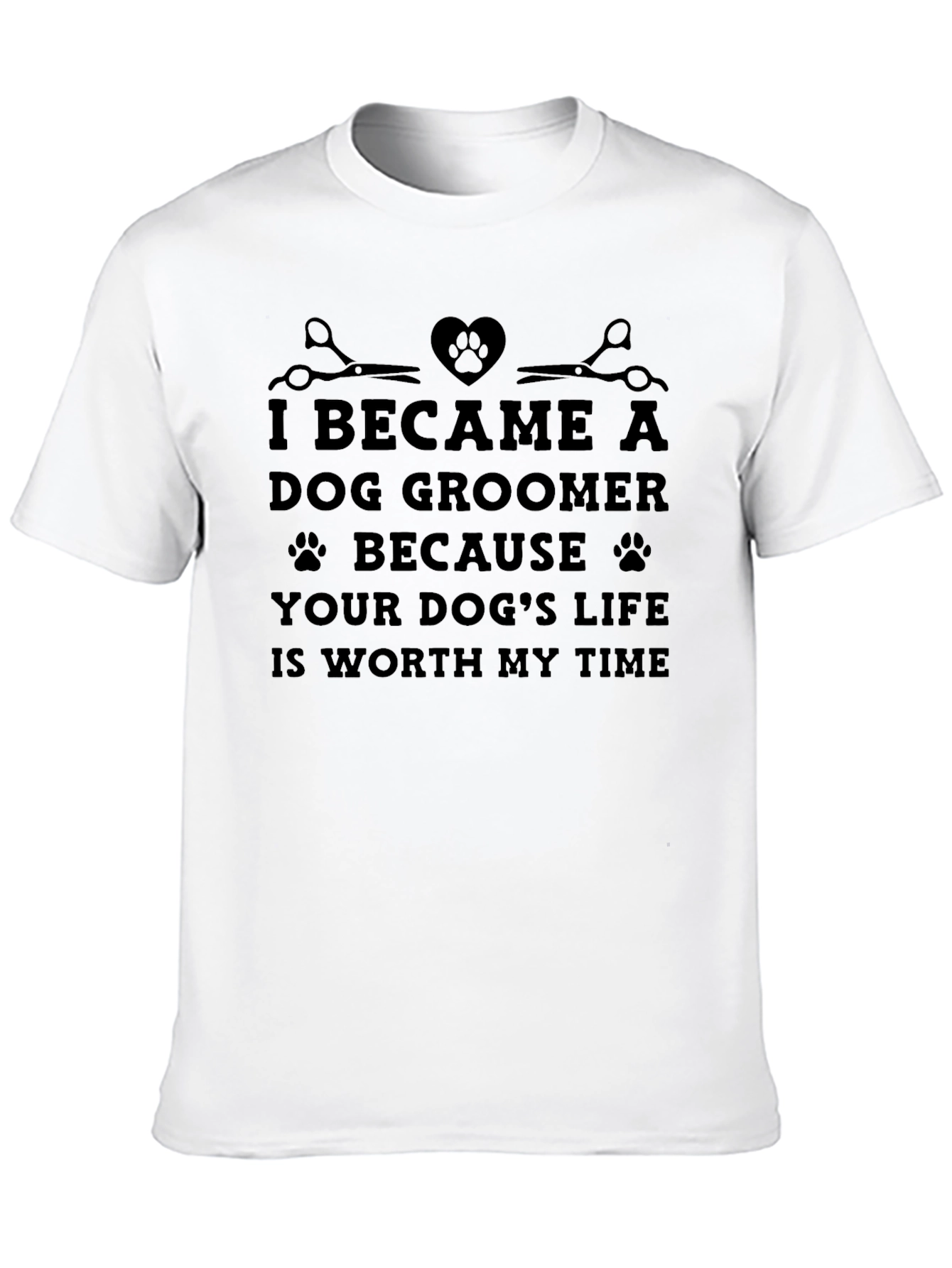 Dog Groomer T-Shirt: Worth My Time