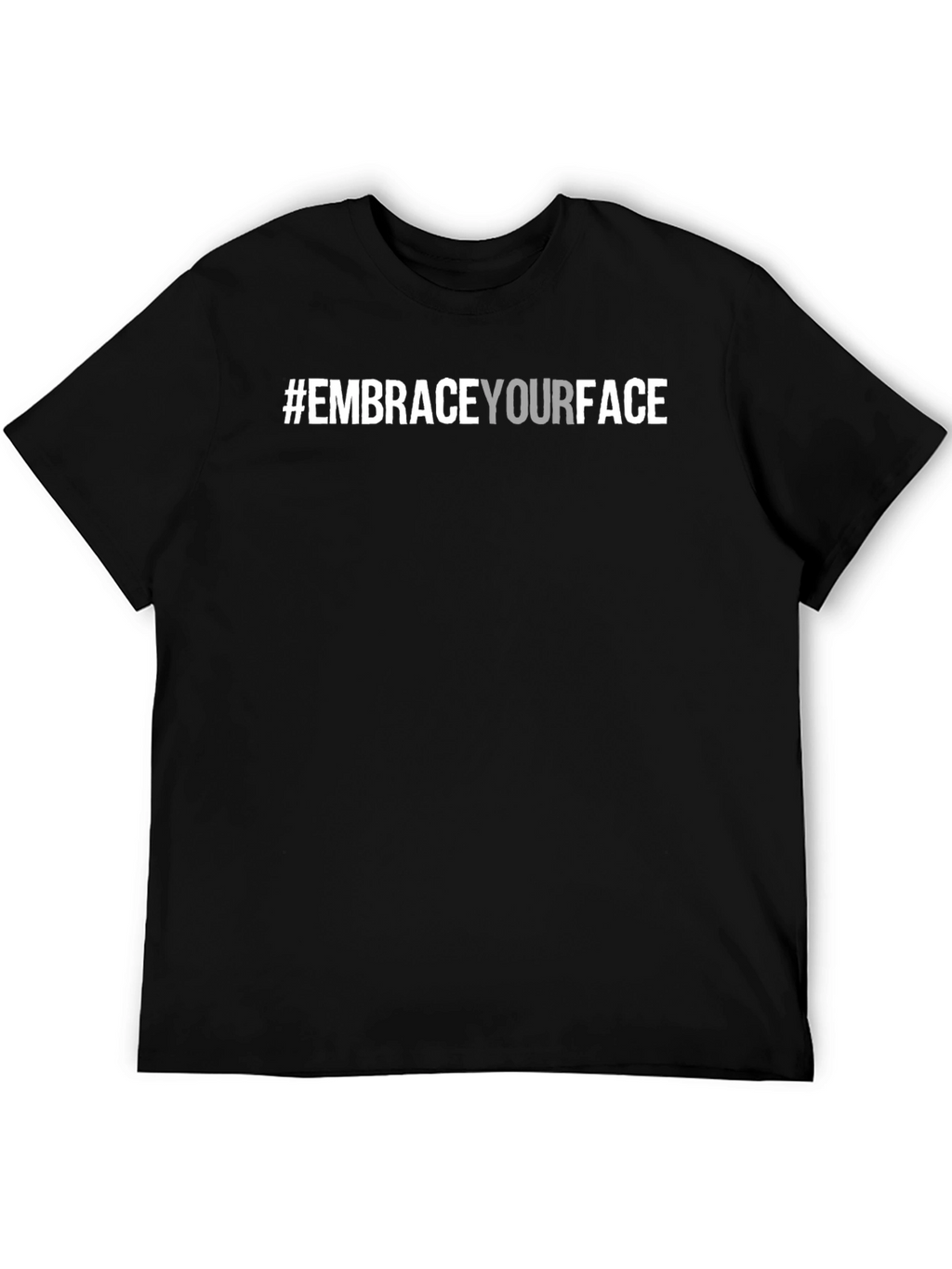 Embrace Your Face Graphic Tee