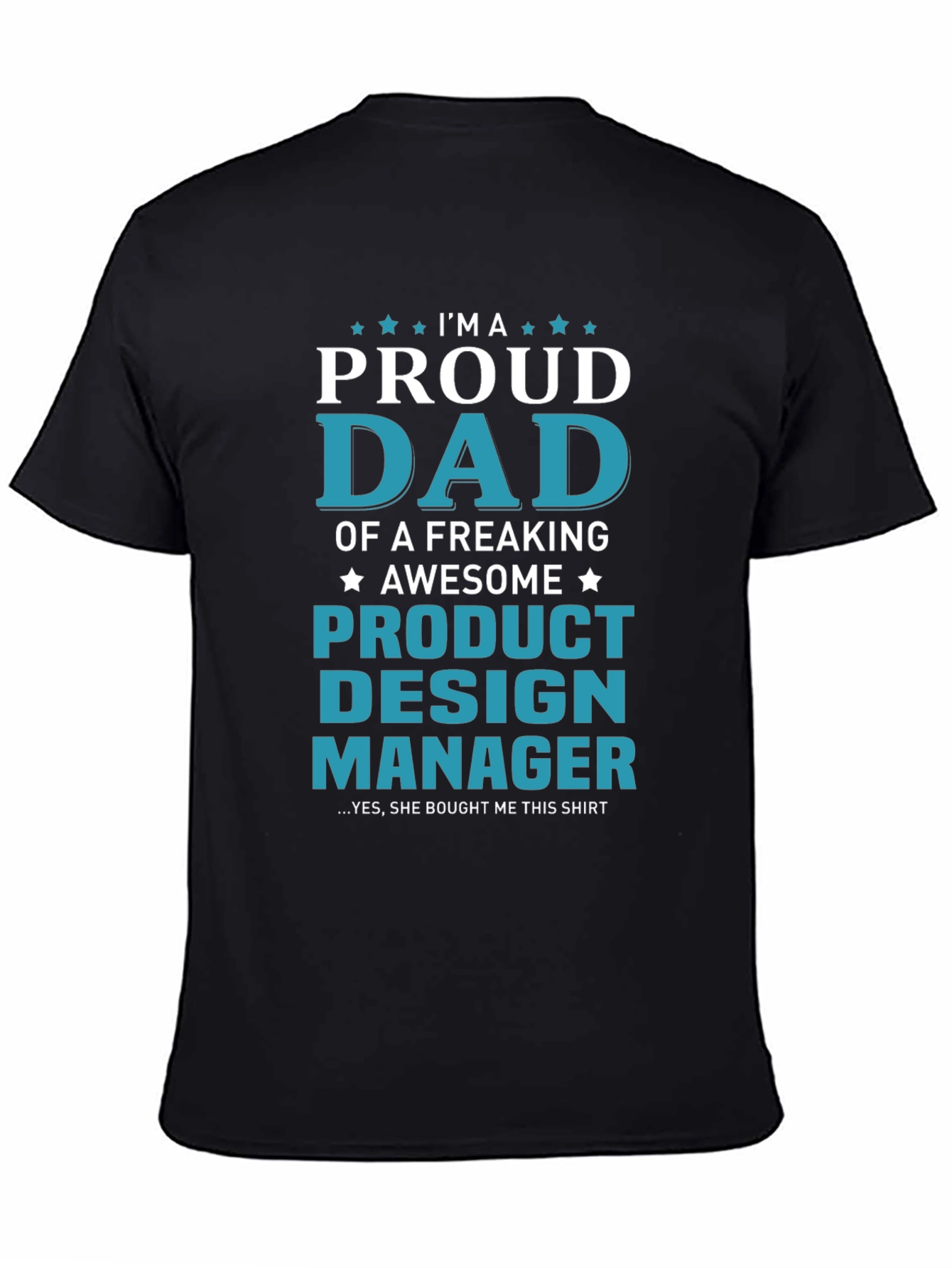 Proud Dad Product Design Manager Graphic T-Shirt