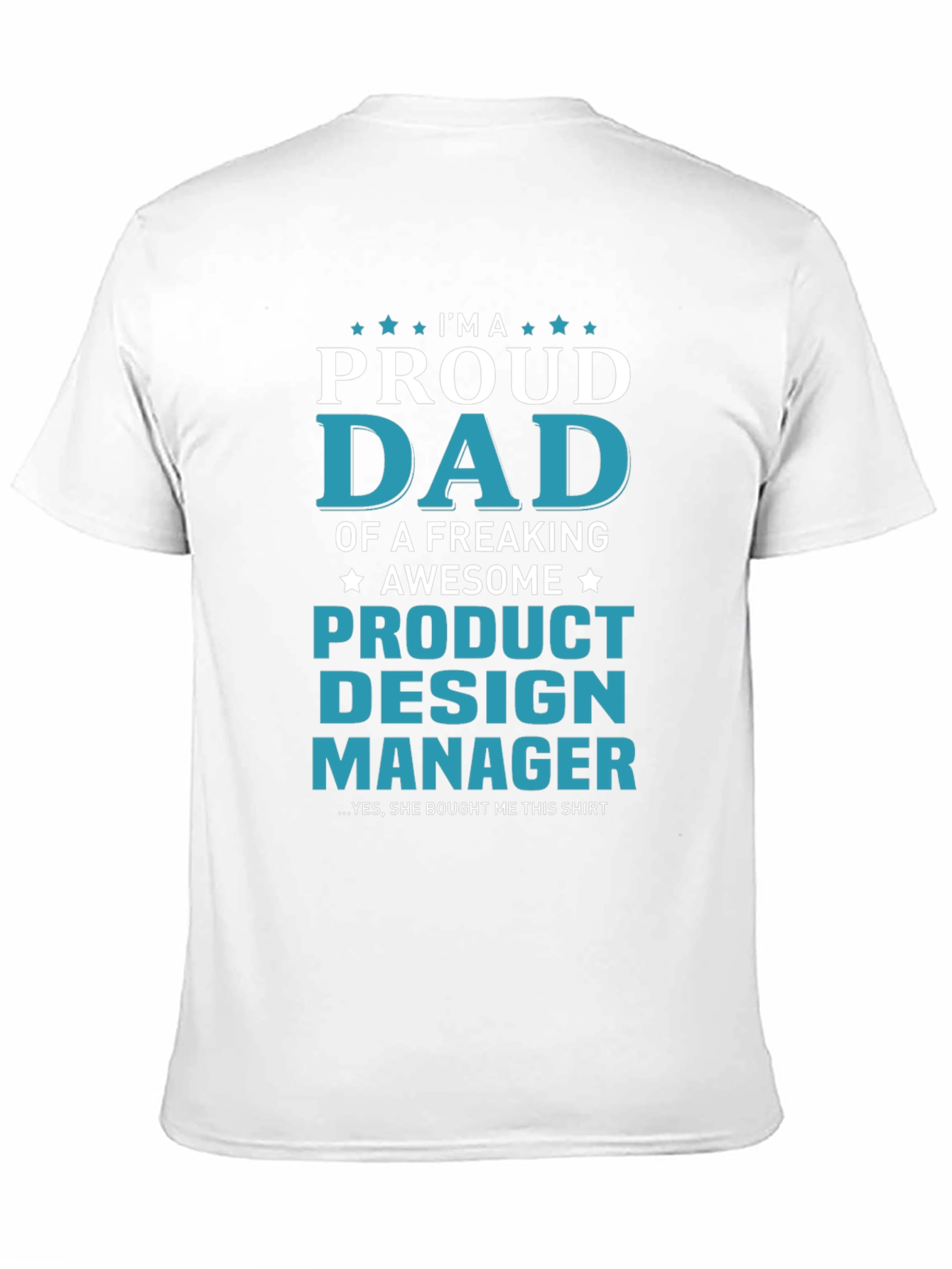 Proud Dad Product Design Manager Graphic T-Shirt