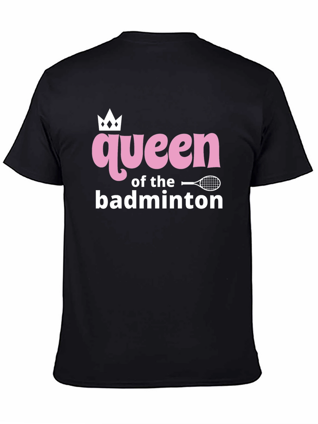 Queen of Badminton Graphic Tee
