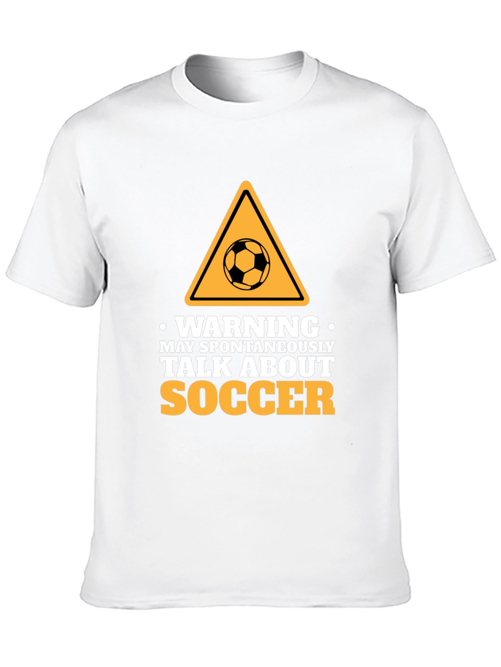 Warning: Spontaneous Soccer Talks - Novelty T-Shirt