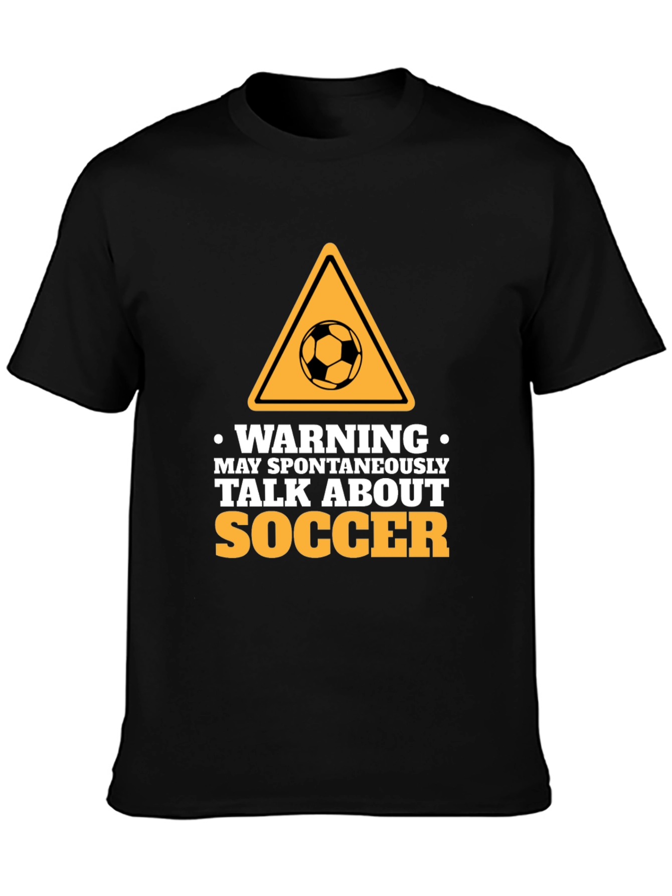 Warning: Spontaneous Soccer Talks - Novelty T-Shirt