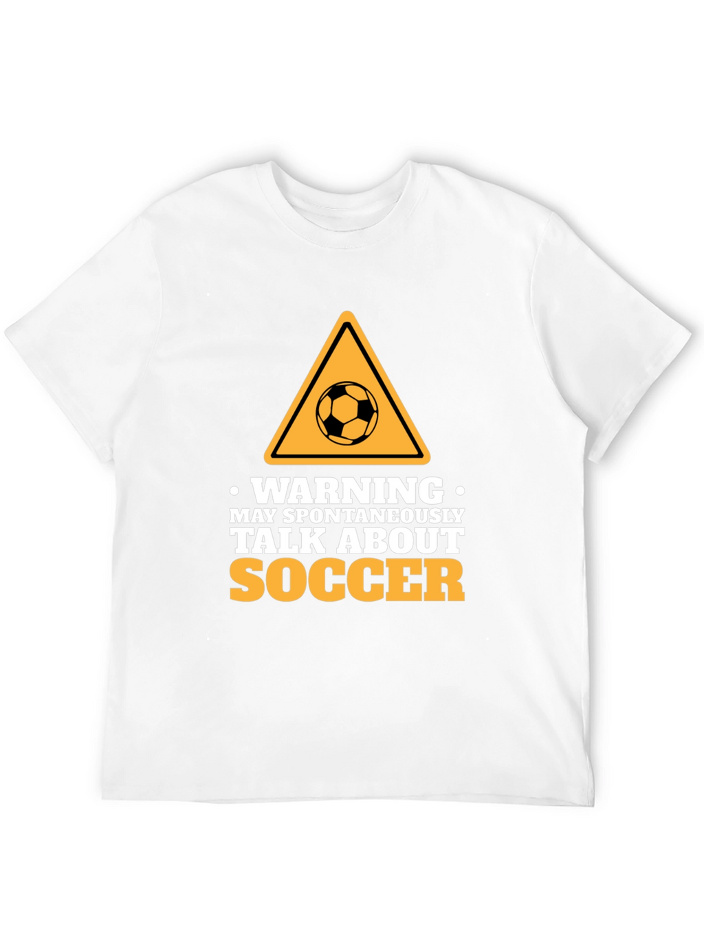 Warning: Spontaneous Soccer Talks - Novelty T-Shirt