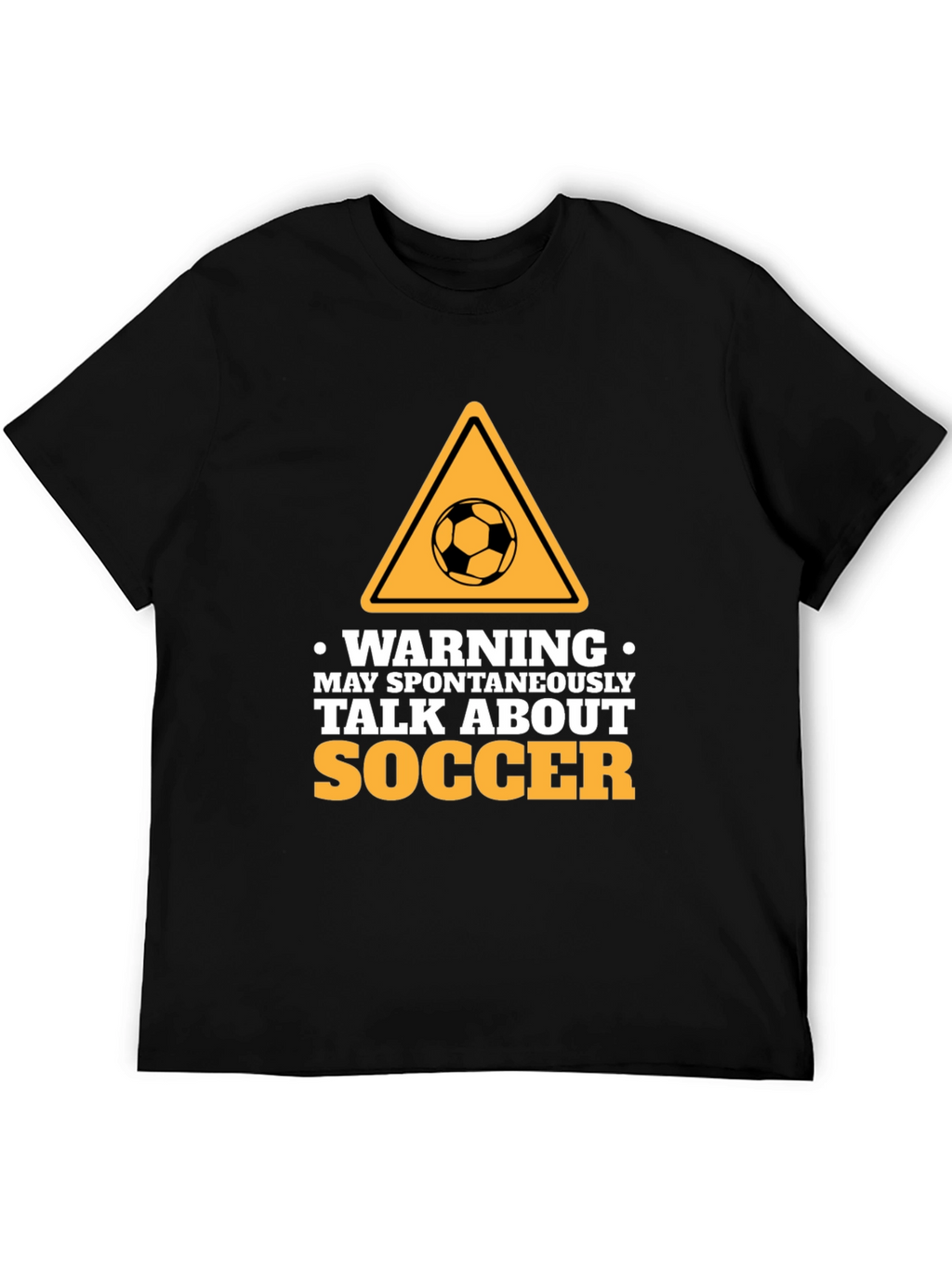 Warning: Spontaneous Soccer Talks - Novelty T-Shirt