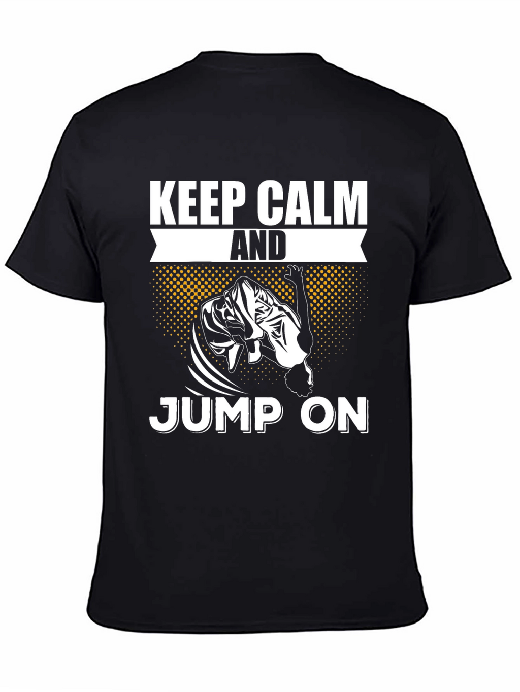 Keep Calm And Jump On Black T-Shirt