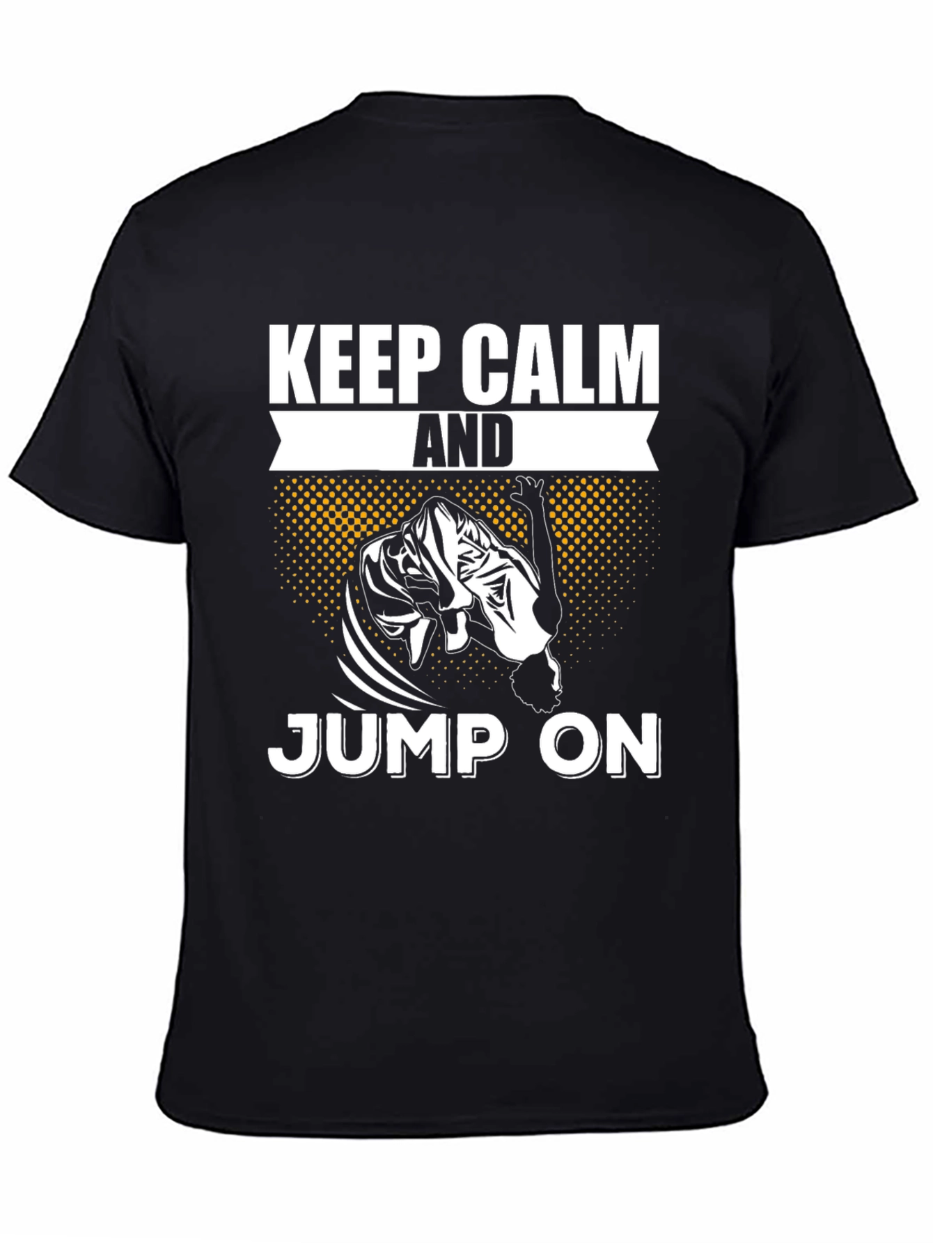 Keep Calm And Jump On Black T-Shirt