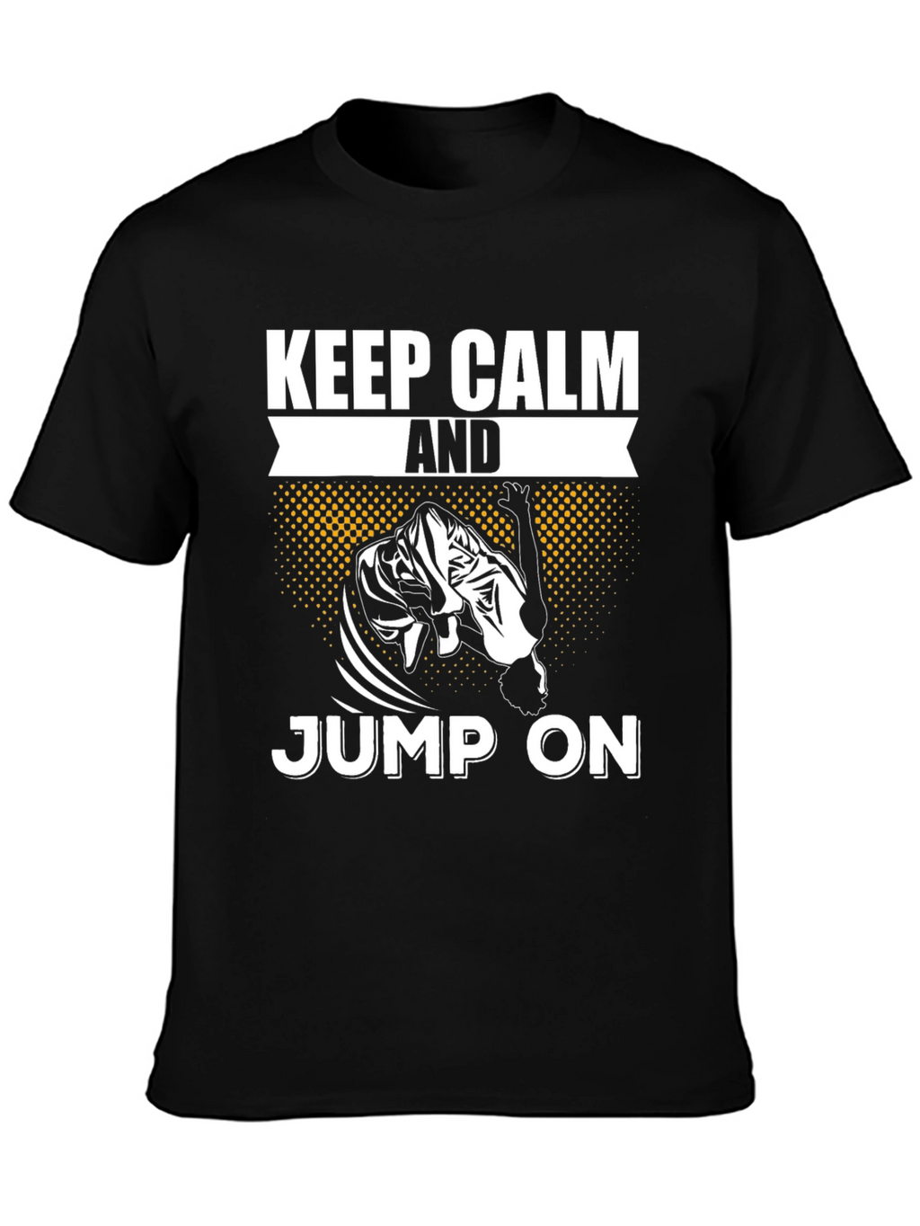 Keep Calm And Jump On Black T-Shirt