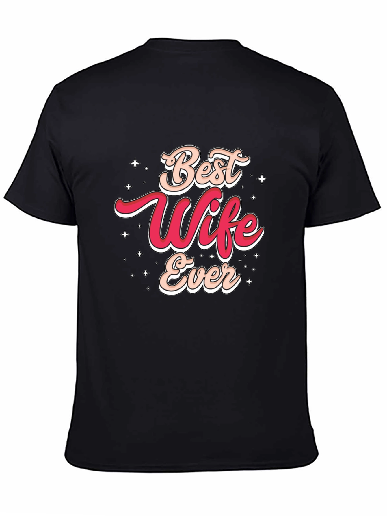 Best Wife Ever Graphic T-Shirt
