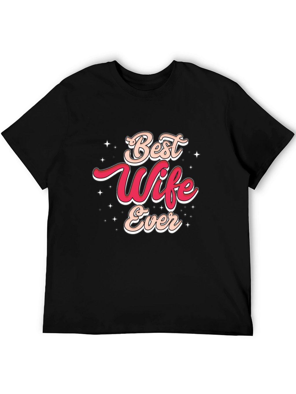 Best Wife Ever Graphic T-Shirt