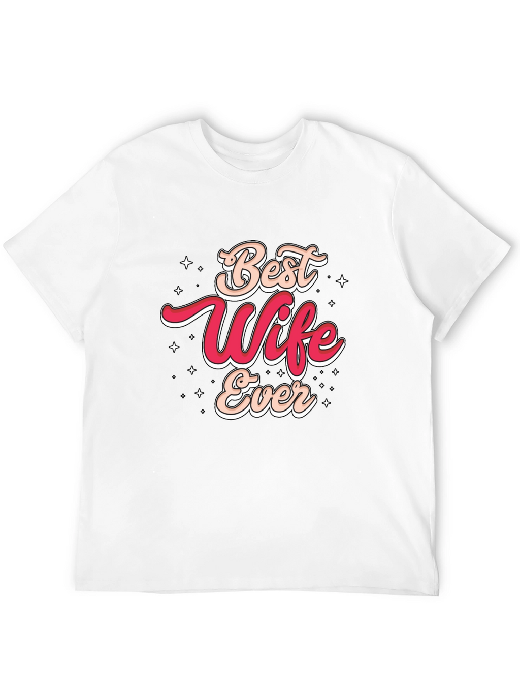 Best Wife Ever Graphic T-Shirt