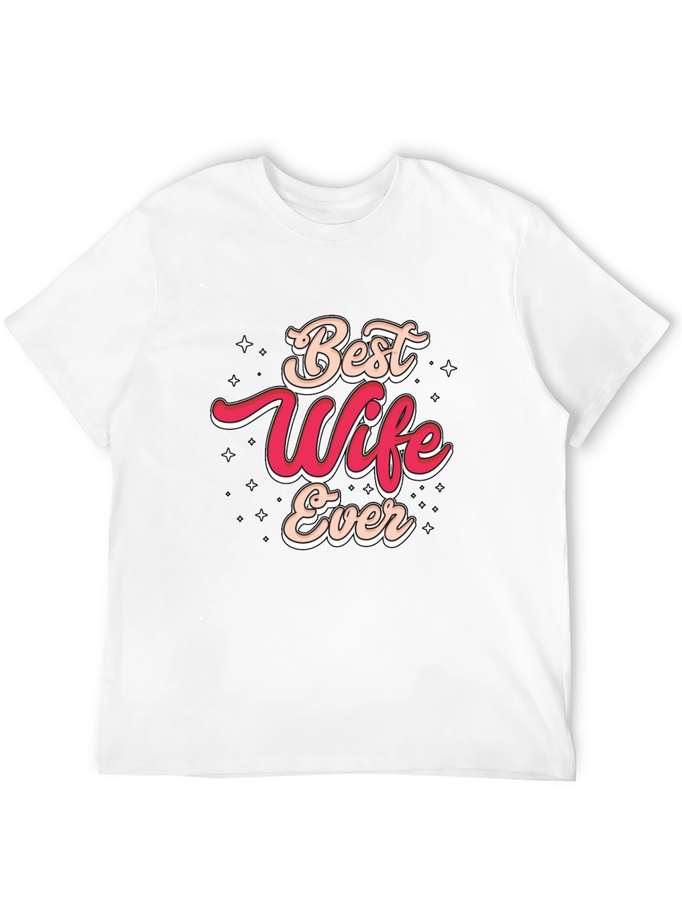 Best Wife Ever Graphic T-Shirt
