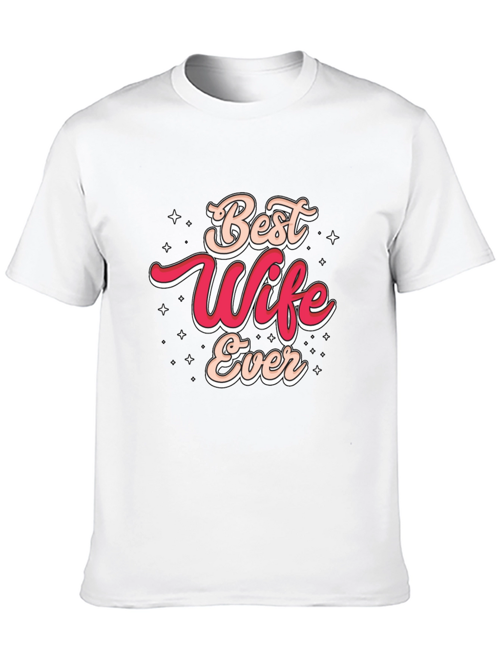 Best Wife Ever Graphic T-Shirt
