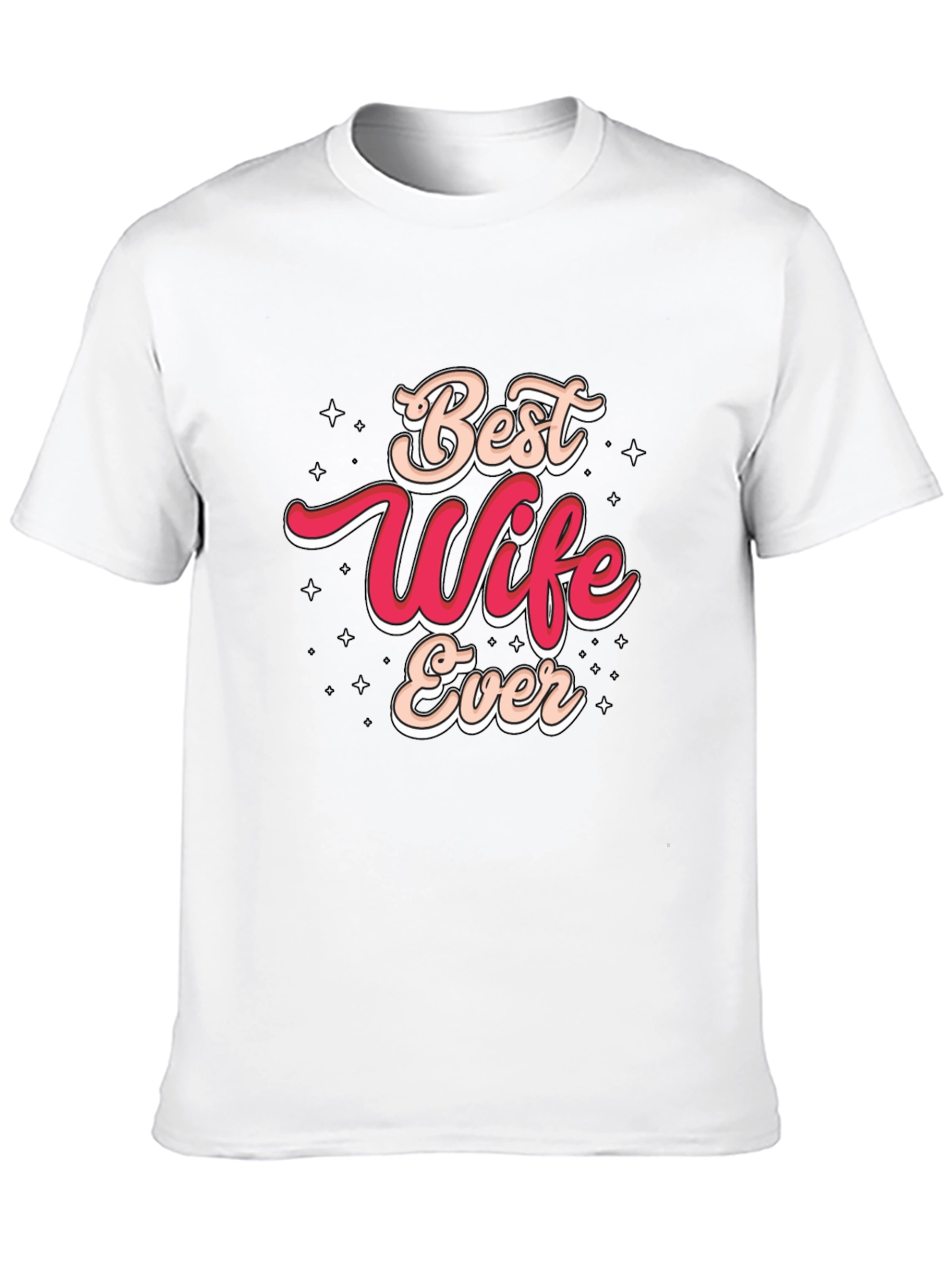 Best Wife Ever Graphic T-Shirt