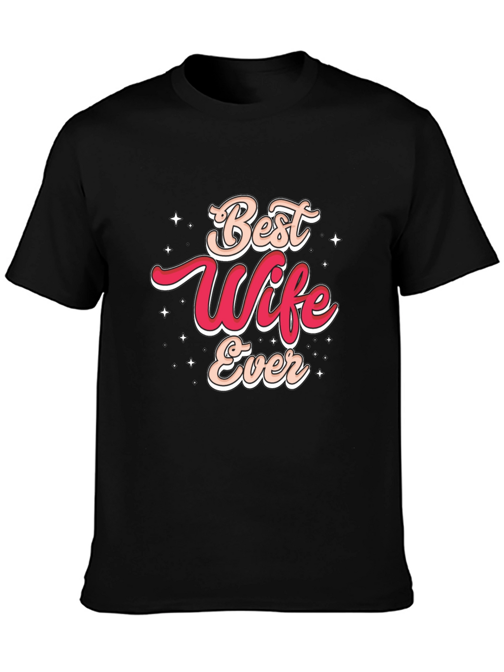 Best Wife Ever Graphic T-Shirt