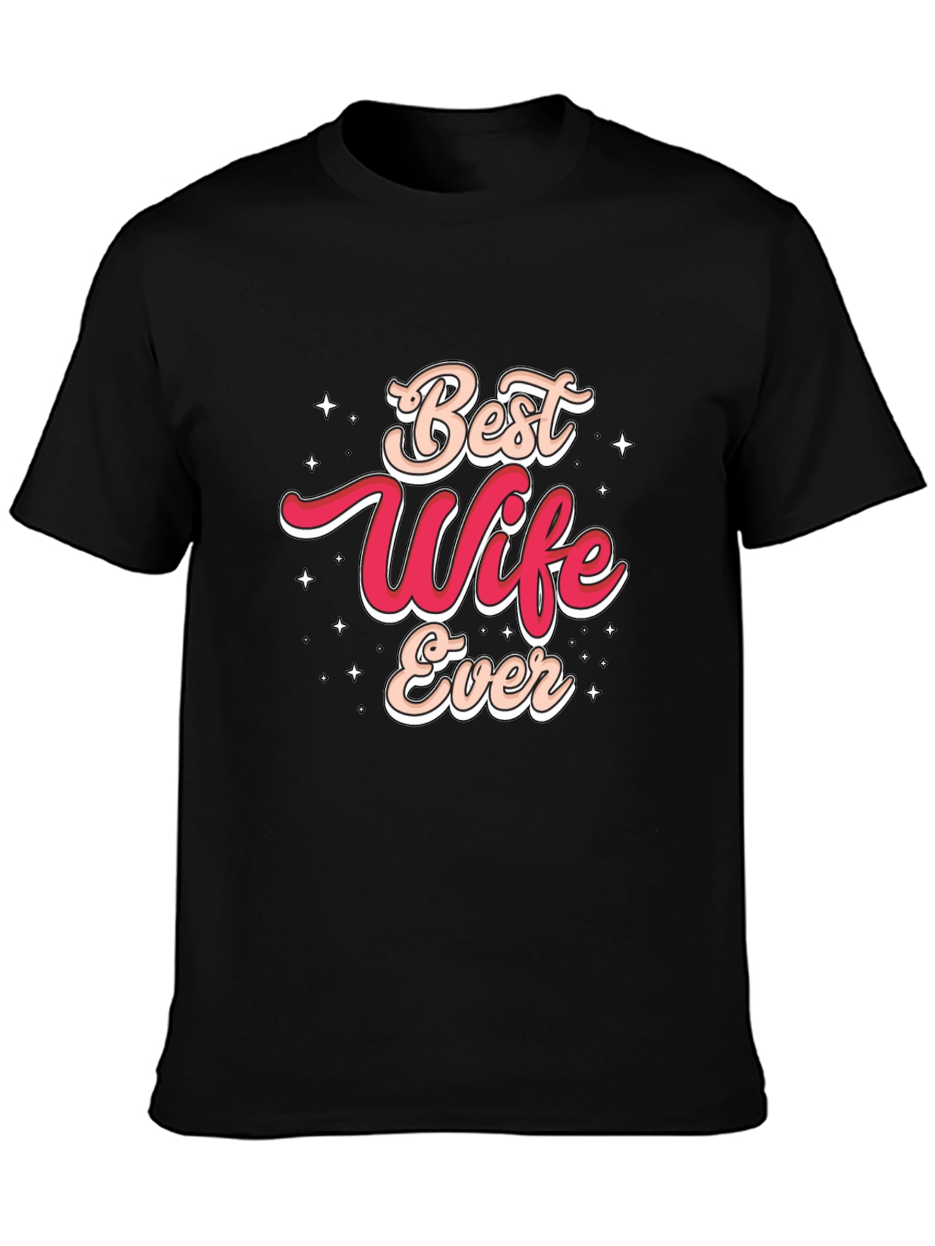 Best Wife Ever Graphic T-Shirt