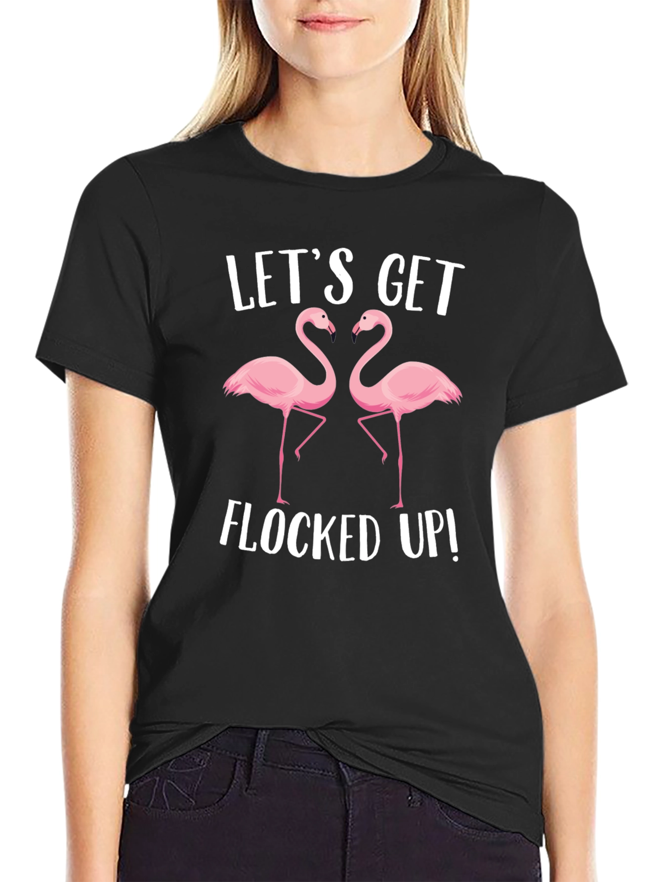 Lets Get Flocked Up T-Shirt