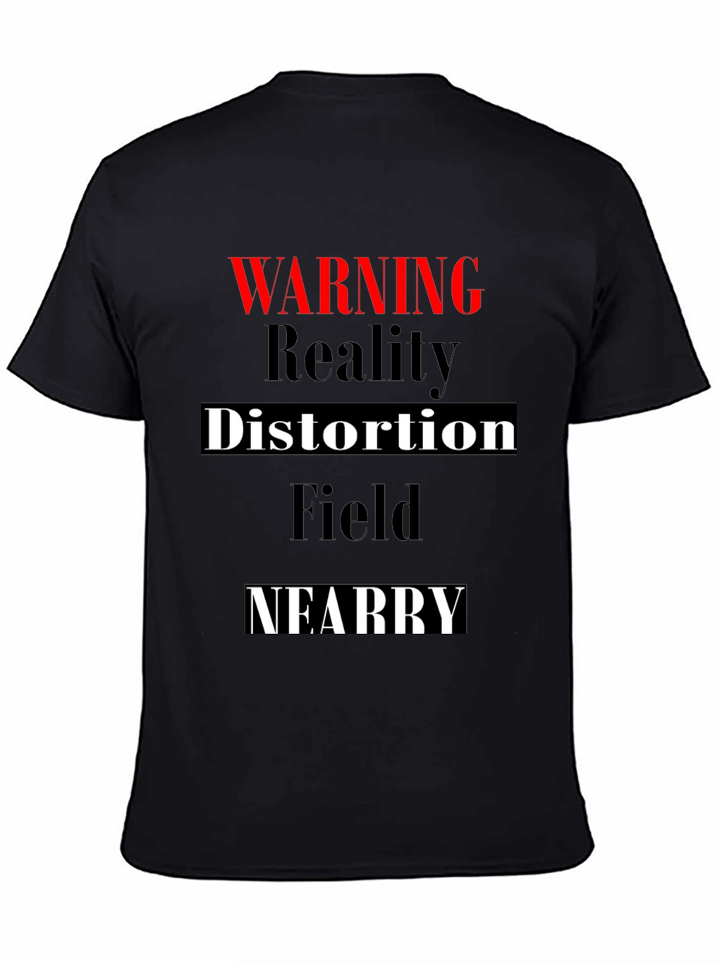 Warning Reality Distortion Field Mens T-Shirt