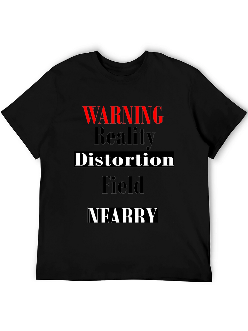 Warning Reality Distortion Field Mens T-Shirt