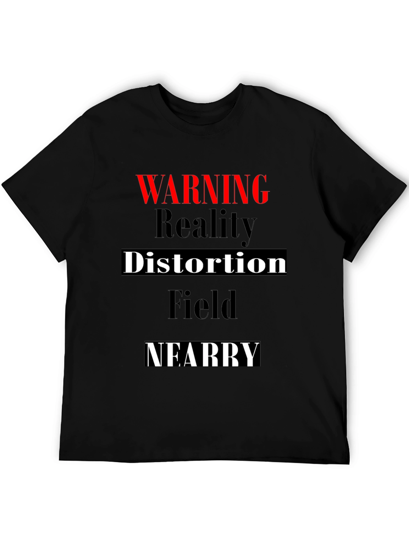 Warning Reality Distortion Field Mens T-Shirt
