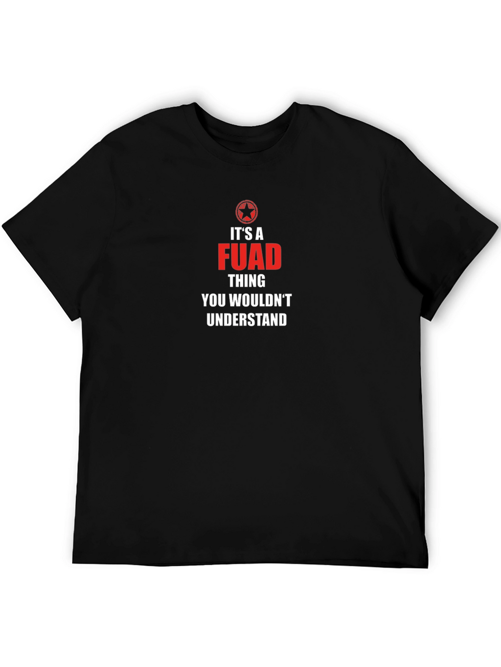 Its a FUAD Thing T-Shirt