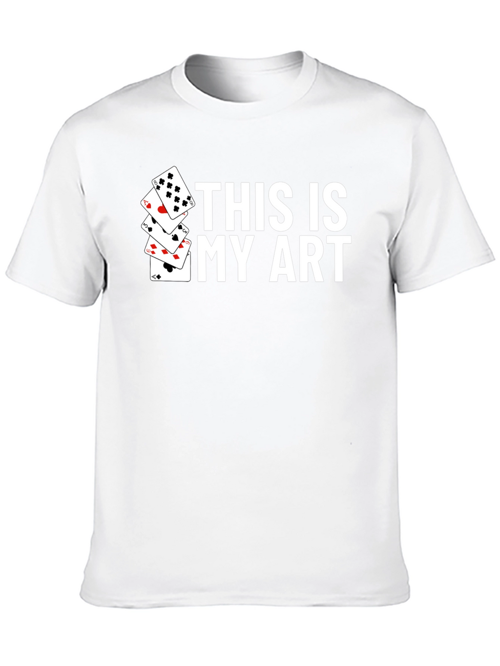 This Is My Art Playing Cards Graphic T-Shirt