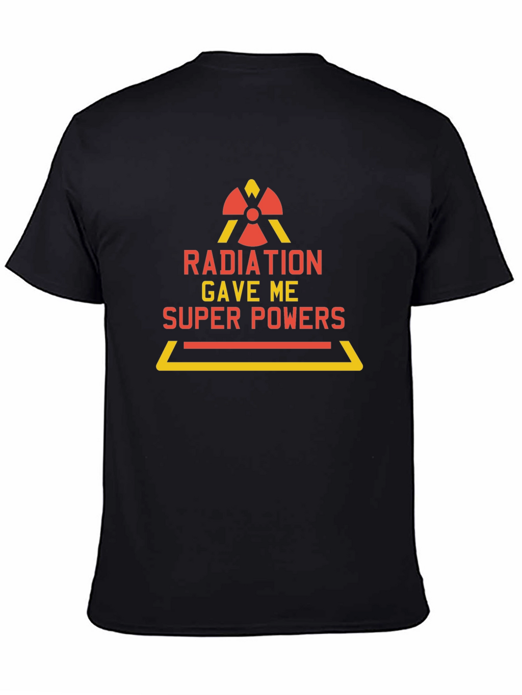 Radiation Gave Me Super Powers T-Shirt Funny Tee