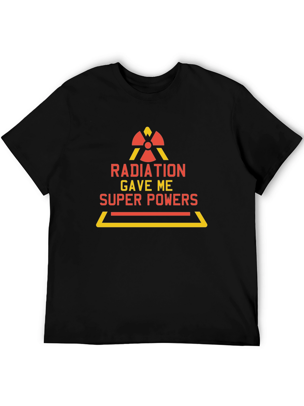 Radiation Gave Me Super Powers T-Shirt Funny Tee