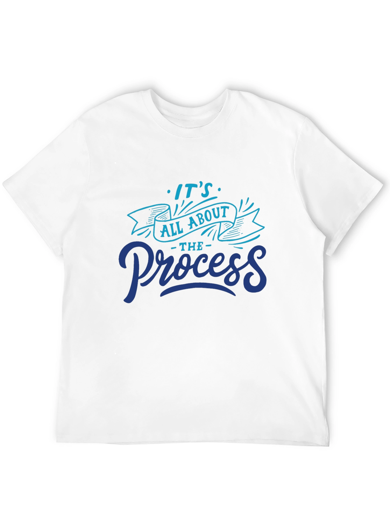 Its All About The Process Graphic Tee
