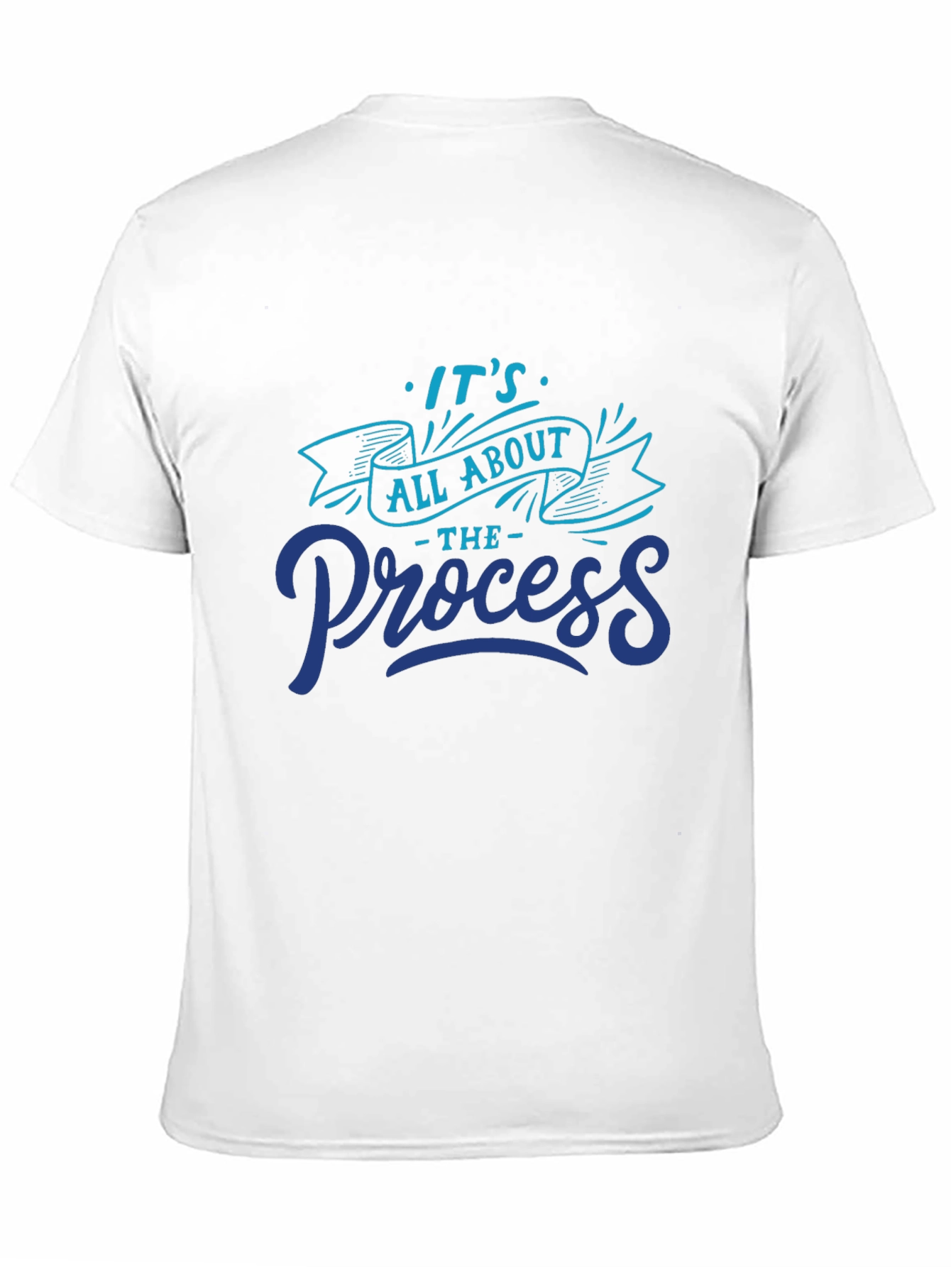 Its All About The Process Graphic Tee