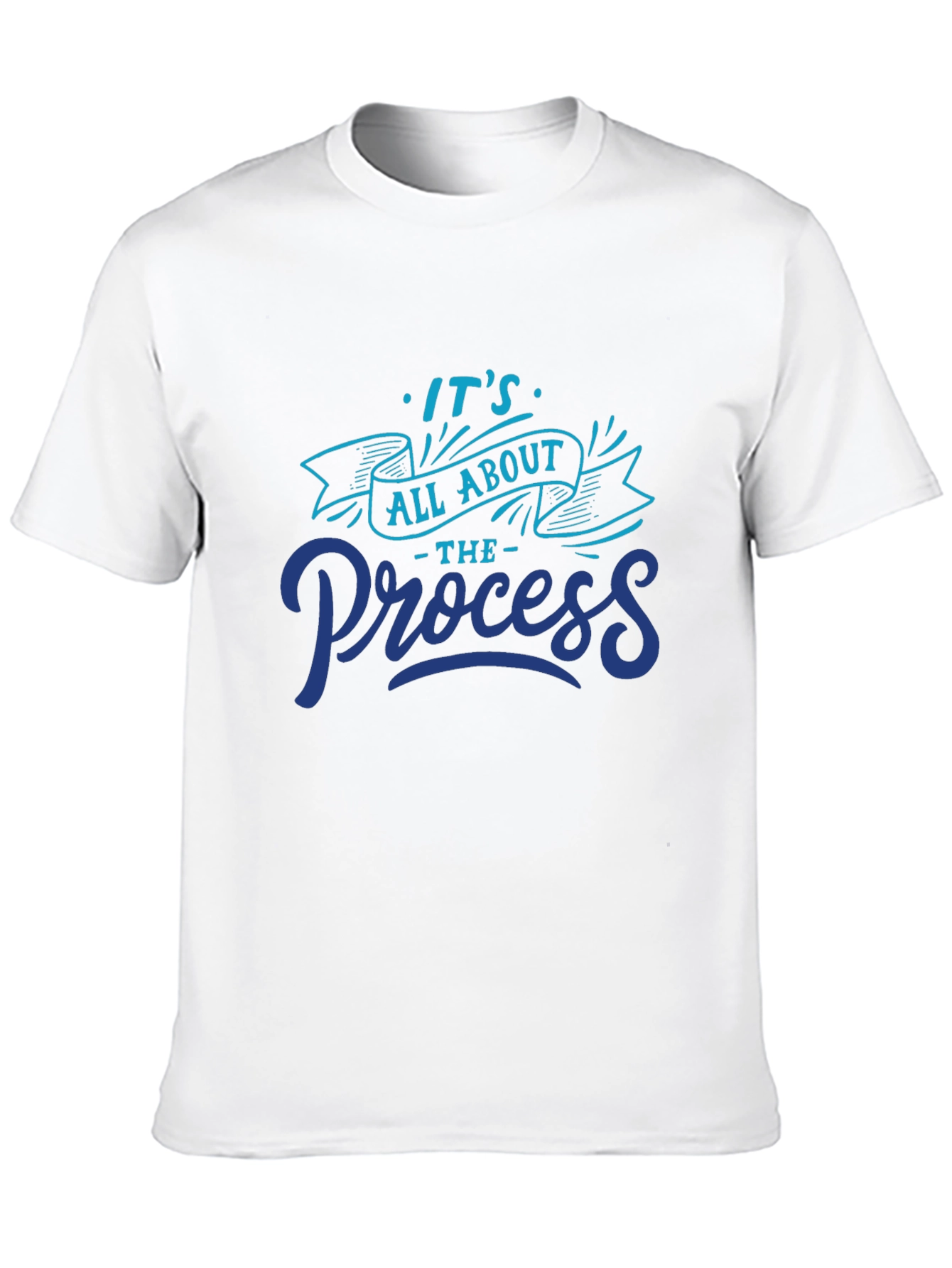 Its All About The Process Graphic Tee