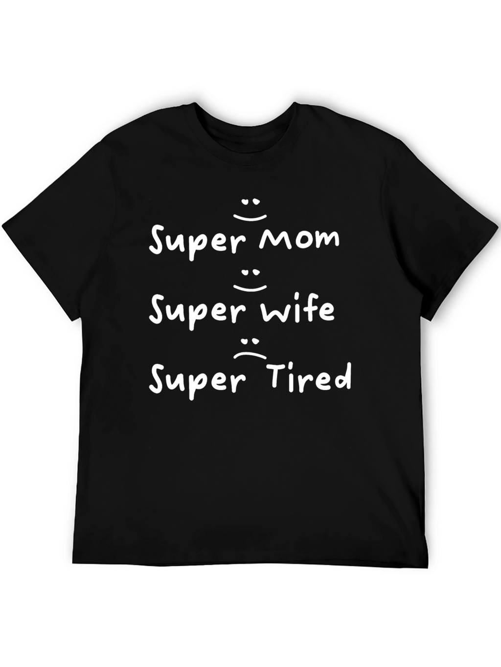 Super Mom Wife Tired Funny Graphic Tee