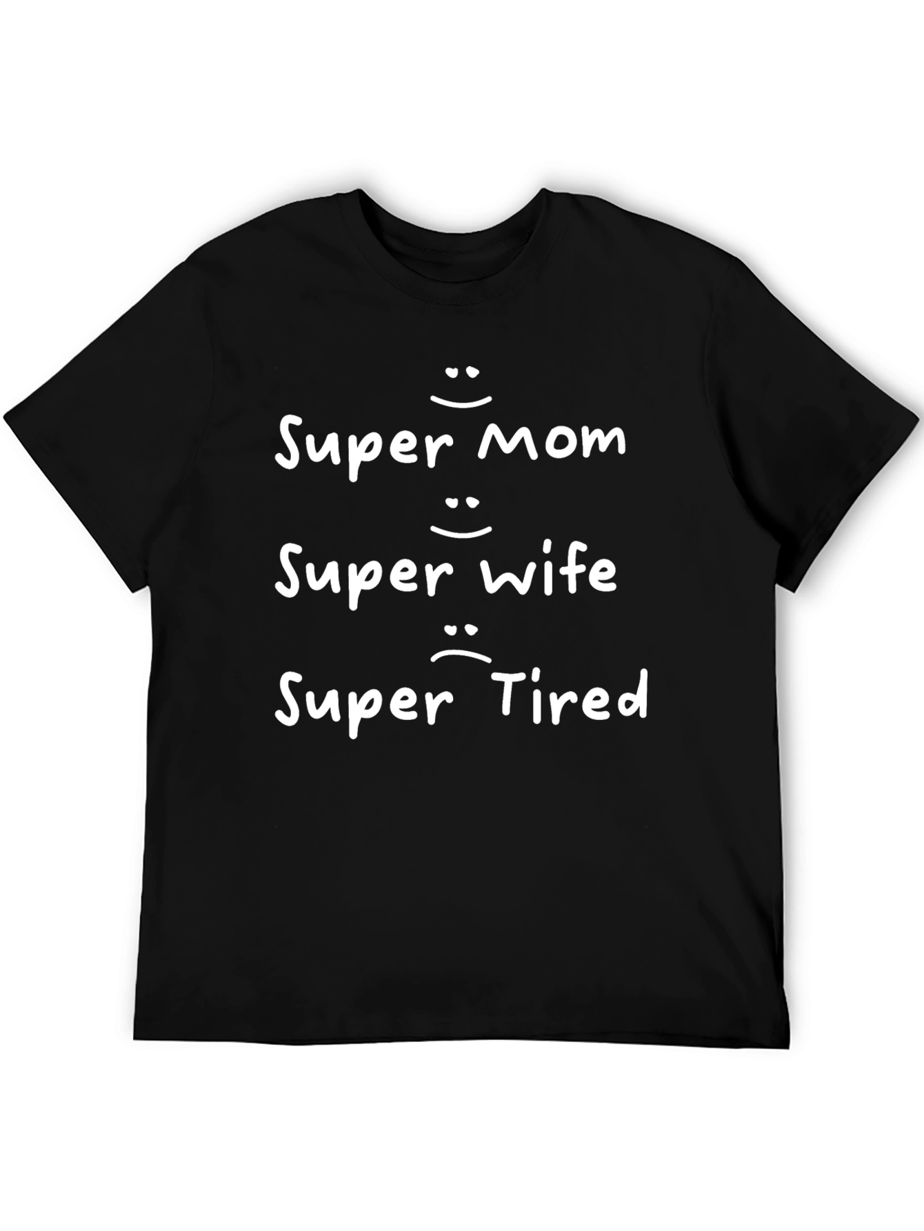 Super Mom Wife Tired Funny Graphic Tee