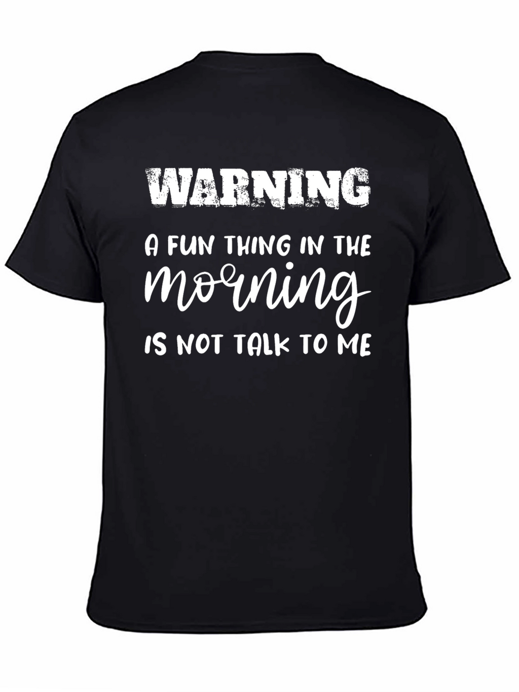 Warning: Dont Talk to Me T-Shirt