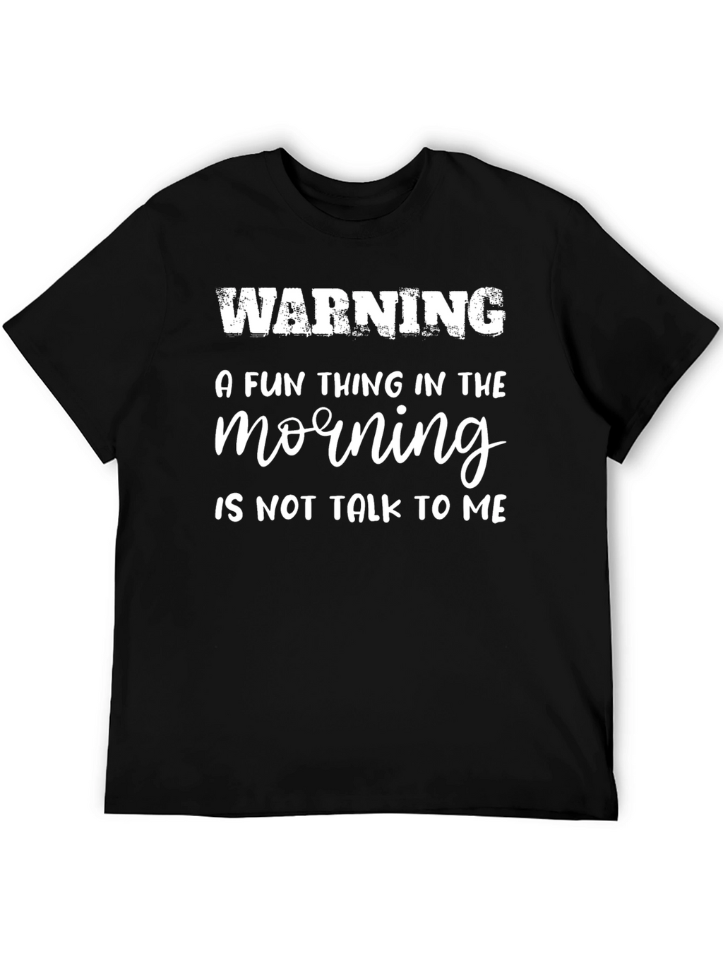 Warning: Dont Talk to Me T-Shirt