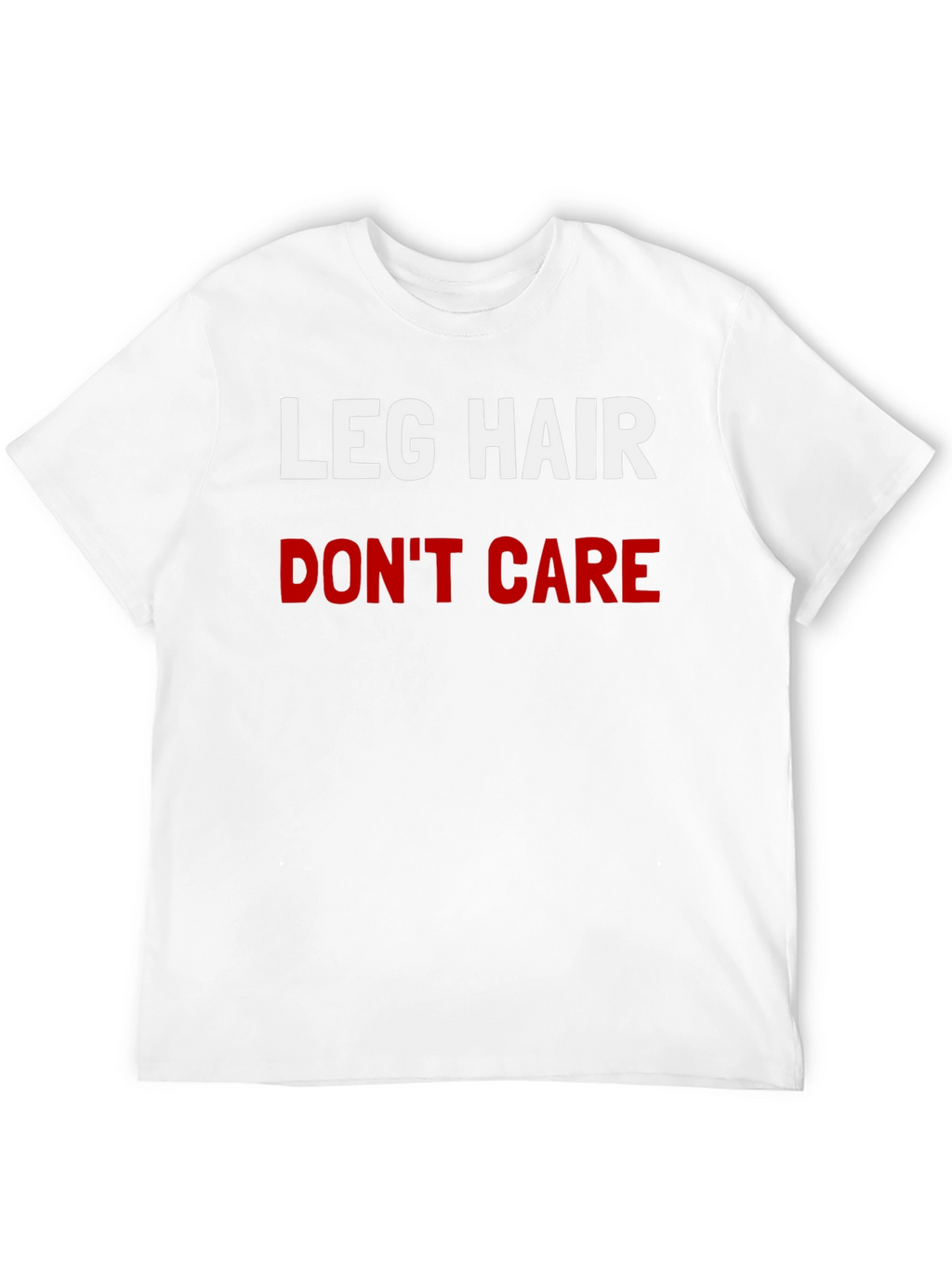Leg Hair Dont Care Graphic Tee - Black T-Shirt