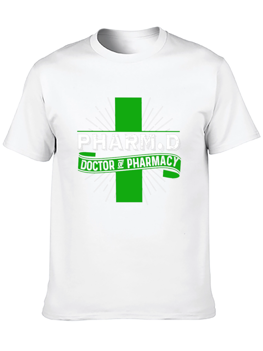 Pharm D Doctor of Pharmacy T-Shirt