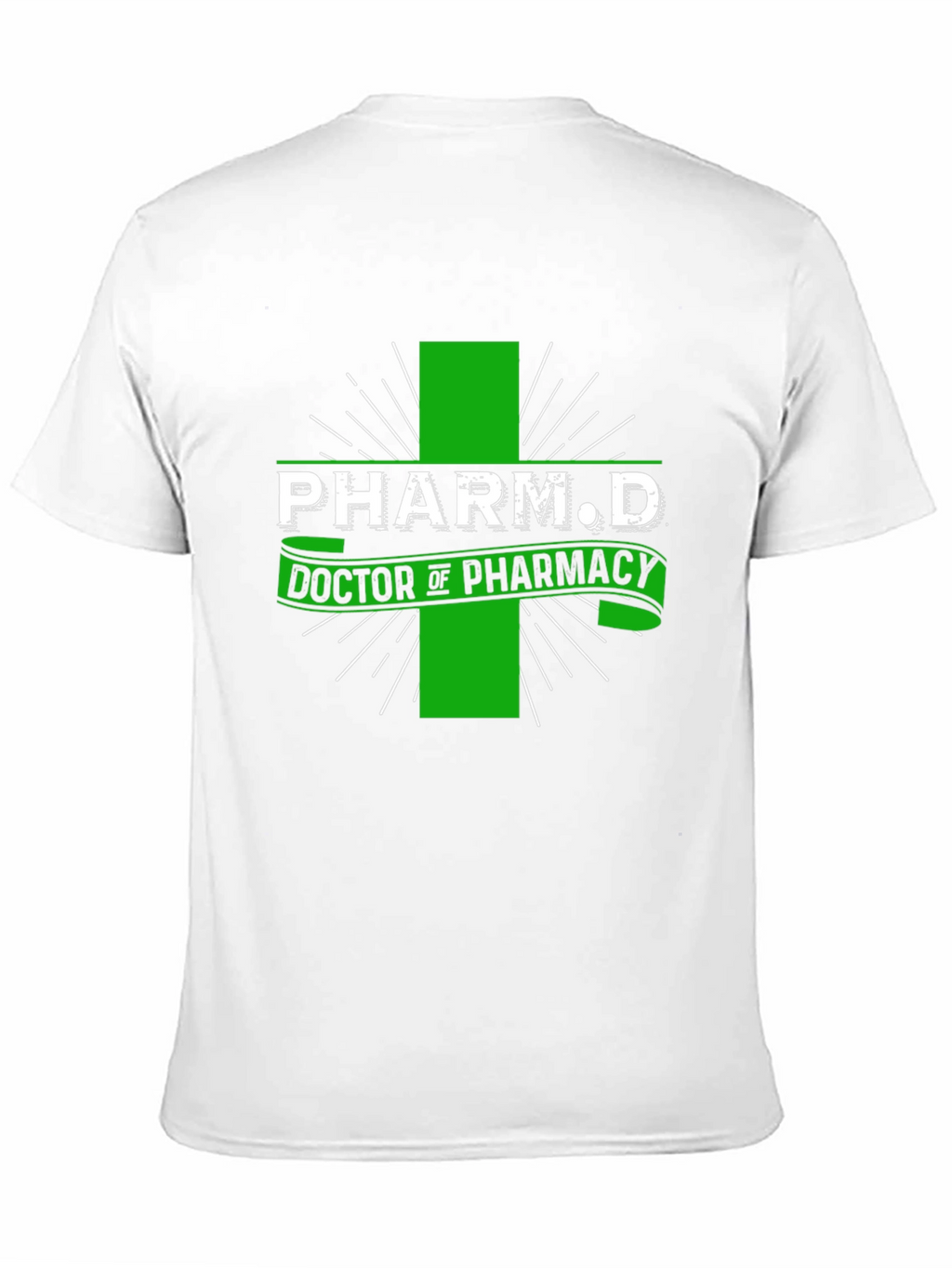 Pharm D Doctor of Pharmacy T-Shirt