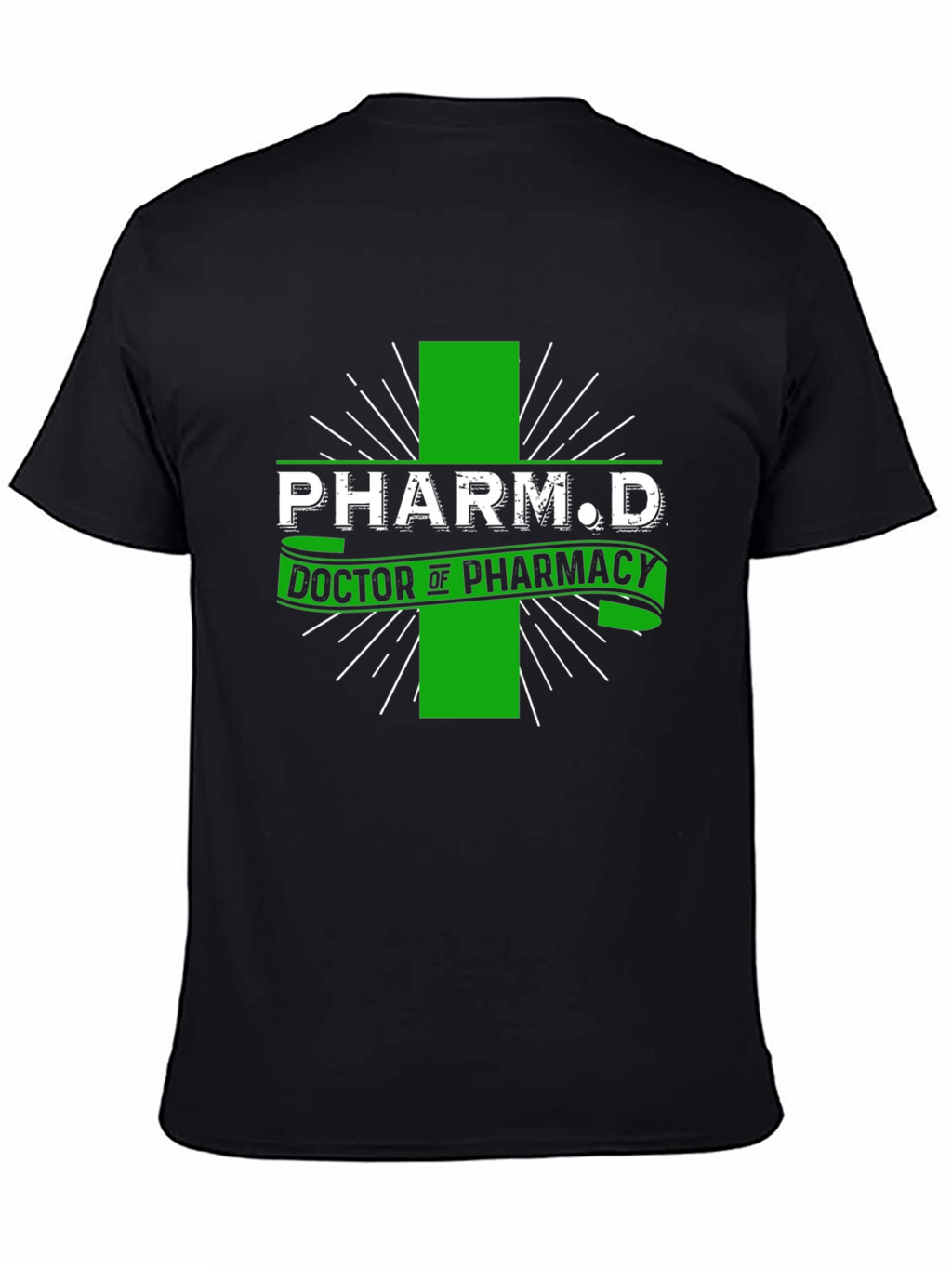 Pharm D Doctor of Pharmacy T-Shirt