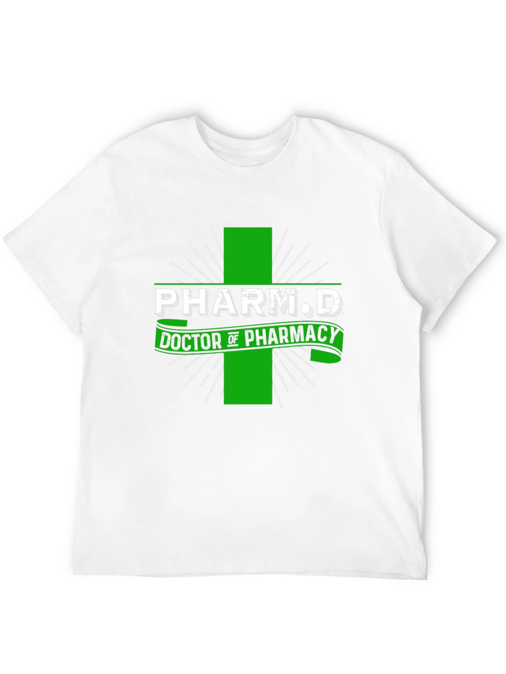 Pharm D Doctor of Pharmacy T-Shirt