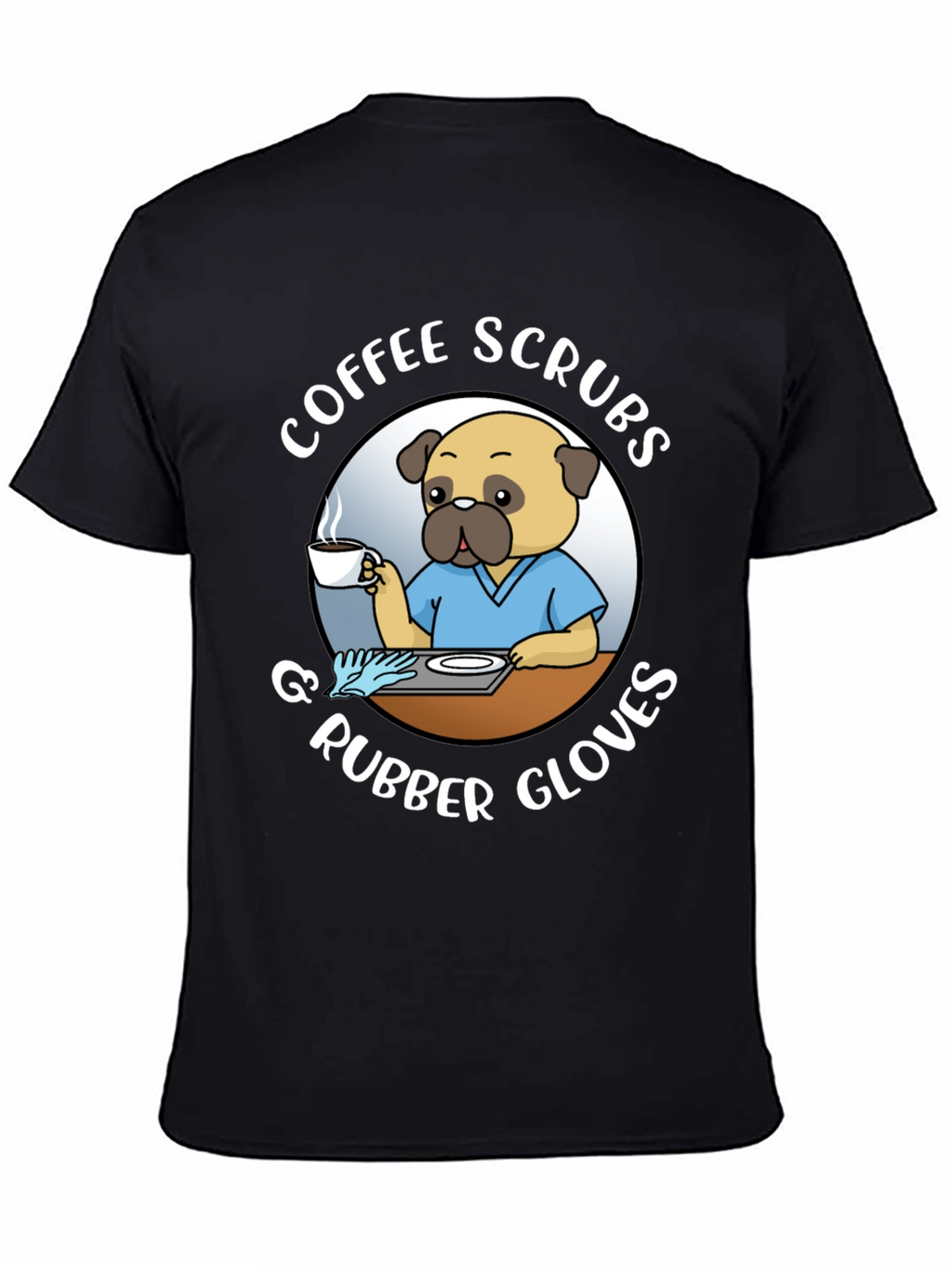 Coffee Scrubs & Rubber Gloves Black T-Shirt