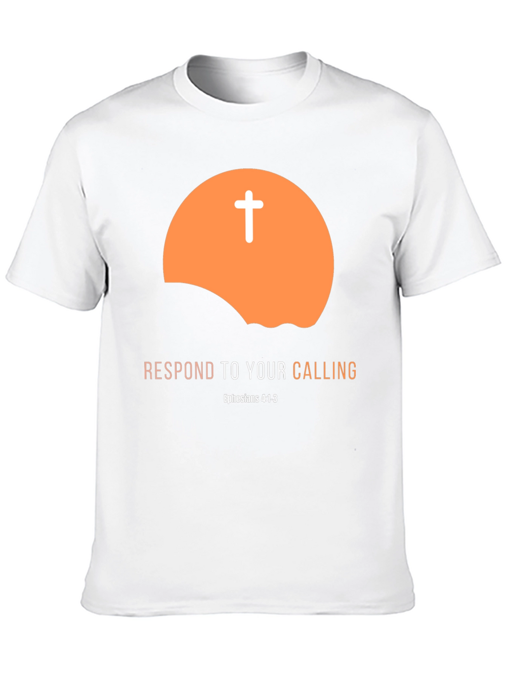 Respond to Your Calling Christian T-Shirt