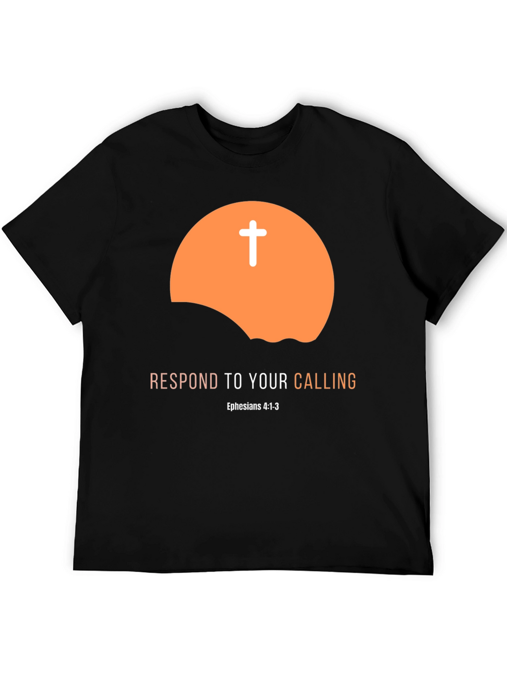 Respond to Your Calling Christian T-Shirt