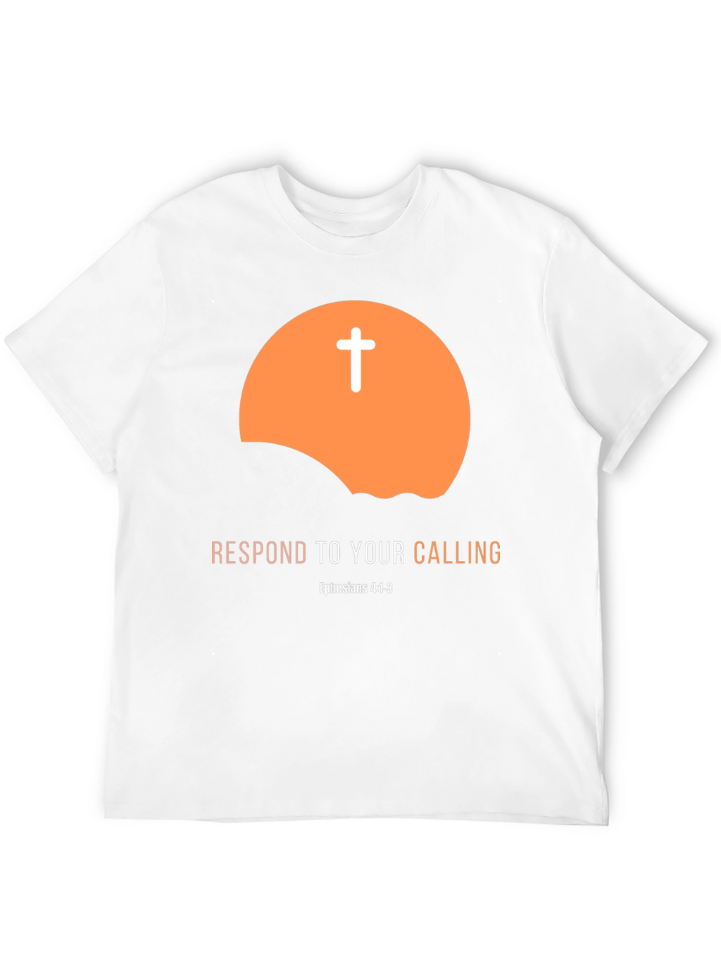 Respond to Your Calling Christian T-Shirt