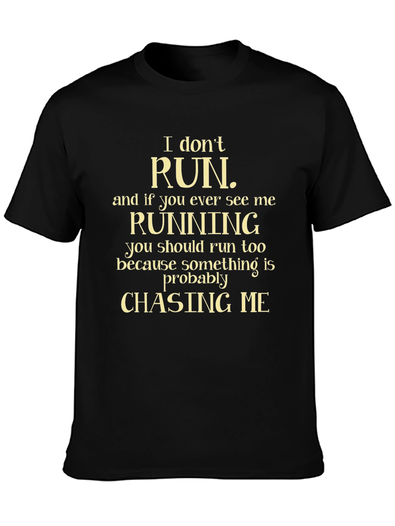 Humorous I Dont Run Graphic Tee