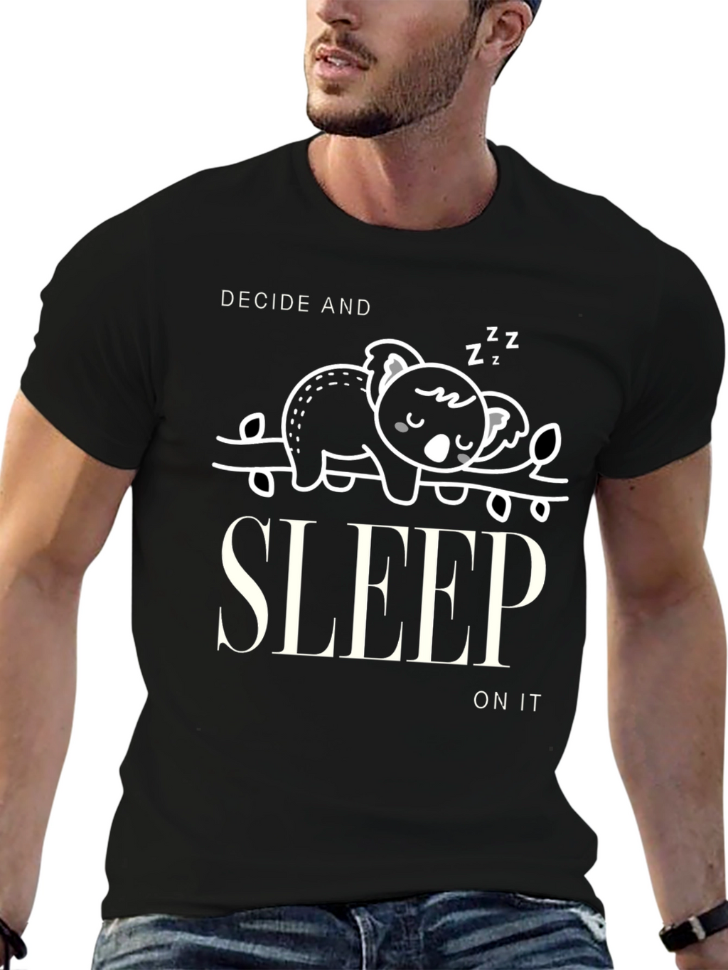 Decide and Sleep On It Graphic T-Shirt