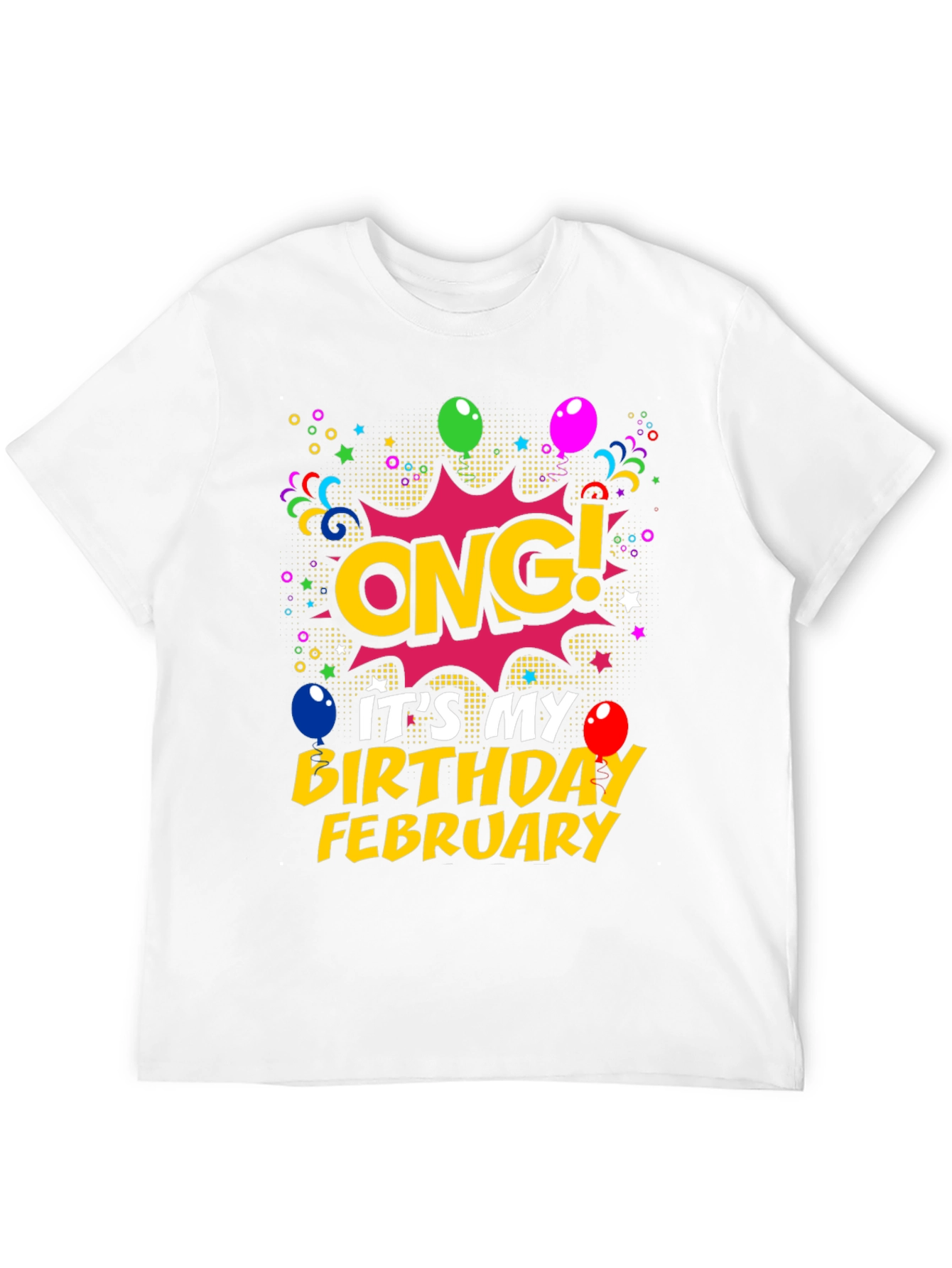 ONG! Its My Birthday February T-Shirt