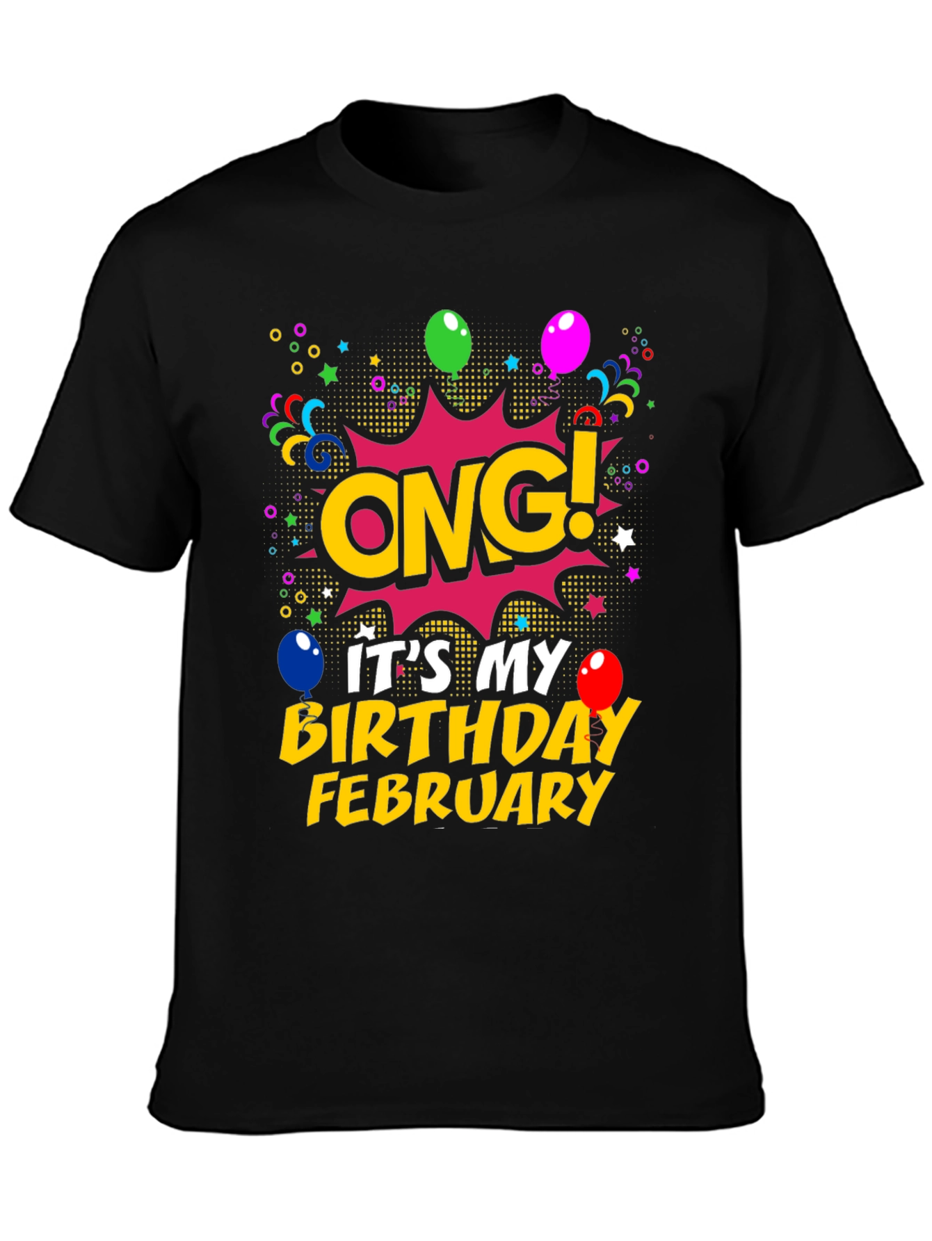 ONG! Its My Birthday February T-Shirt