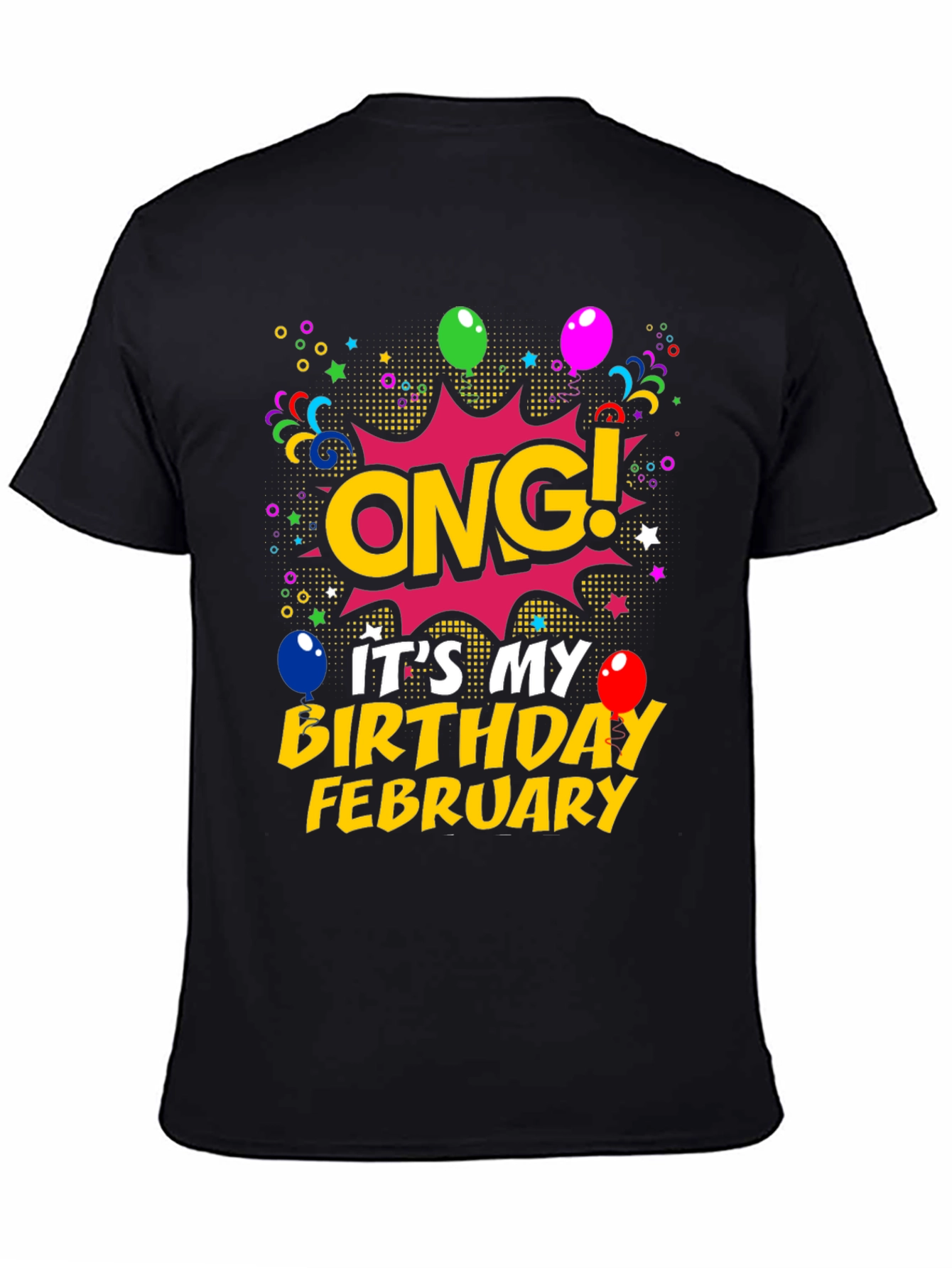 ONG! Its My Birthday February T-Shirt